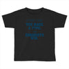every time Toddler T-shirt