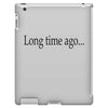 long time ago iPad 3 and 4 Case