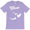save yourself T-Shirt