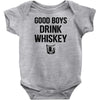 Good Boys Drink Whiskey Infant Clothing