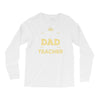 the best kind of dad raises a teacher. father's day gift for dad. Long Sleeve Shirts