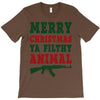 Merry Christmas Ya Filthy Animal T-Shirt
