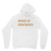 incase of emergency Unisex Hoodie