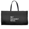 sarcastic Weekender Totes