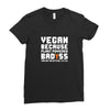Vegan Because Plant Powered Badass Was Not an Offical Tittle Full Ladies Fitted T-Shirt