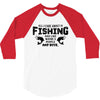All I Care About Is Fishing And Like Maybe 3 People And Beer 3/4 Sleeve Shirt