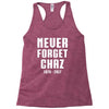 Never Forget Chaz Racerback Tank