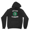 lets go clubbing Unisex Hoodie