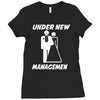 under new management funny Ladies Fitted T-Shirt
