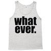 whatever (2) Tank Top