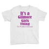 it's a gilmore girls thing Youth Tee