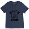 my weekend is all booked V-Neck Tee