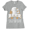 Beer A Way Of Life Ladies Fitted T-Shirt