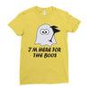 im here for the boos (2) Ladies Fitted T-Shirt