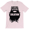 mansulation T-Shirt