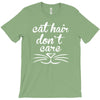 cat hair don't care cute crazy cat T-Shirt