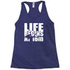 ow life begins at 18 meters Racerback Tank