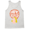 hey man Tank Top