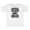 natural born biker Toddler T-shirt