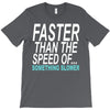 faster than the speed of something slower T-Shirt