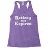 retired not expired Racerback Tank