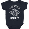 let's taco bout it Baby Bodysuit