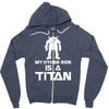 my other ride is a titan Zipper Hoodie
