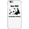say no to doing things iPhone 6/6s Case
