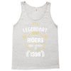 legendary riders are born in 1998 Tank Top