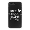 Happy First Father's Day Daddy iPhone 7 Plus Case