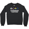 Stronger Together Crewneck Sweatshirt