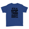 it's a kpop thing you probably wouln't understand Youth Tee