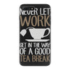 never let work iPhone 7 Plus Case