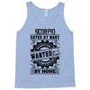 Scorpio Hated By Many Wanted By Plenty Tank Top