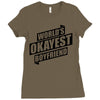 worlds okayest boyfriend Ladies Fitted T-Shirt