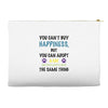 you can't buy happiness, but you can adopt a cat and that's pretty muc Accessory Pouches