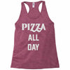 pizza all day Racerback Tank
