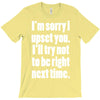 sorry for being right funny joke T-Shirt