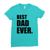 Best Dad Ever Ladies Fitted T-Shirt
