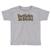 nevertheless, she persisted Toddler T-shirt
