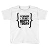 i choose to be happy today Toddler T-shirt