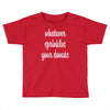 whatever sprinkles your donuts Toddler T-shirt