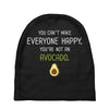 You Cant Make Everyone Happy You Are Not An Avocado Baby Beanies
