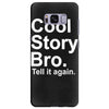 cool story bro, tell it again Samsung Galaxy S8 Plus