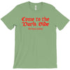 funny t shirt come to the dark side we have cookies rude tee offensive T-Shirt