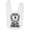 Never Underestimate Old Man Who Was Born February Baby Bibs