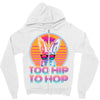 Too Hip To Hop  Bunny Easter Zipper Hoodie