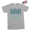do you like coffee Exclusive T-shirt
