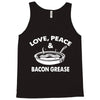 love peace and bacon grease Tank Top