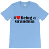 i love being a grandma T-Shirt
